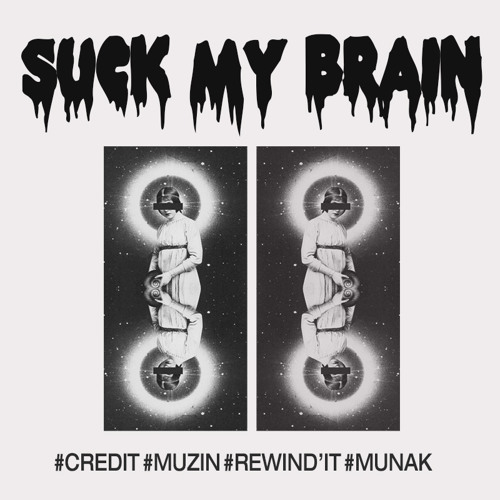 [DEPN2TION] "SUCK MY BRAIN" #DEPN2TION TRACK