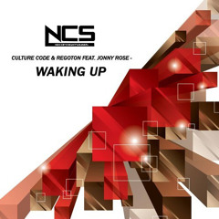 Culture Code & Regoton ft. Jonny Rose - Waking Up [NCS Release]