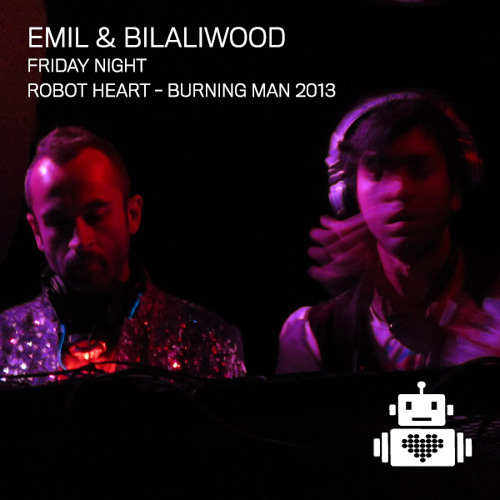 Emil and Bilaliwood - Robot Heart - Burning Man 2013