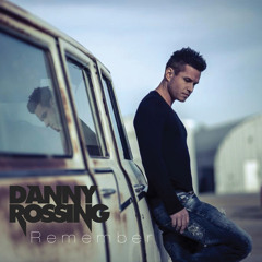 Danny Rossing - Remember