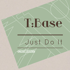 T:Base - Just Do It [FREE]