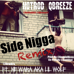 HotRod & QBreeze Ft. NewAra- SideNigga Remix Prod. By @GaggieNicca