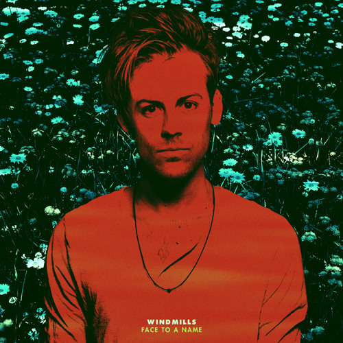 Windmills - Face to a Name