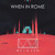 Artwork for When In Rome