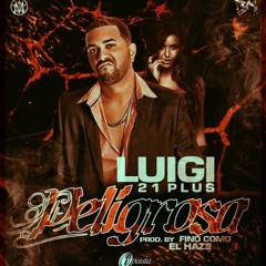 Luigi 21 Plus - Peligrosa