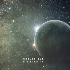 Sabled Sun - Signals IV