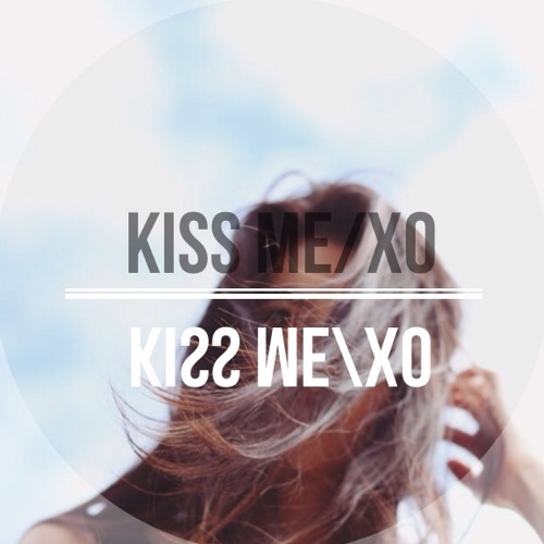 Kiss Me/XO (Ed Sheeran/Beyonce Acoustic Mashup)