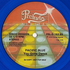 Pacific Blue - You Gotta Dance
