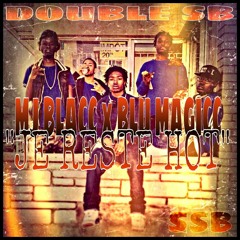 MJ BlaCc x Blu MagiCc (SSB) - Je Reste Hot !