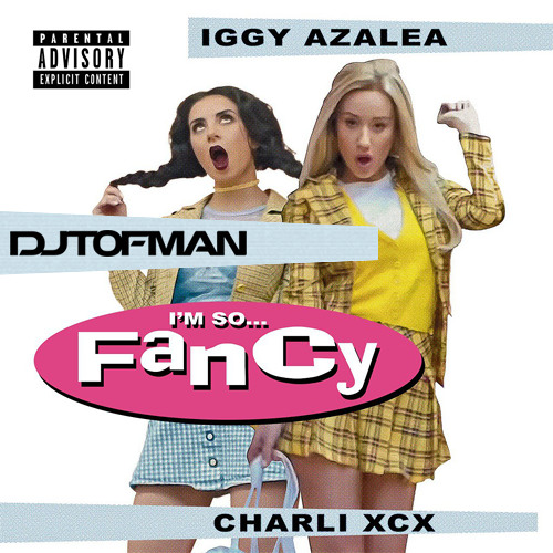 Iggy Azalea Feat. Charli XCX - Fancy (Tofman Moombahton Remix)