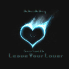 Sam Smith - Leave Your Lover (Cover)