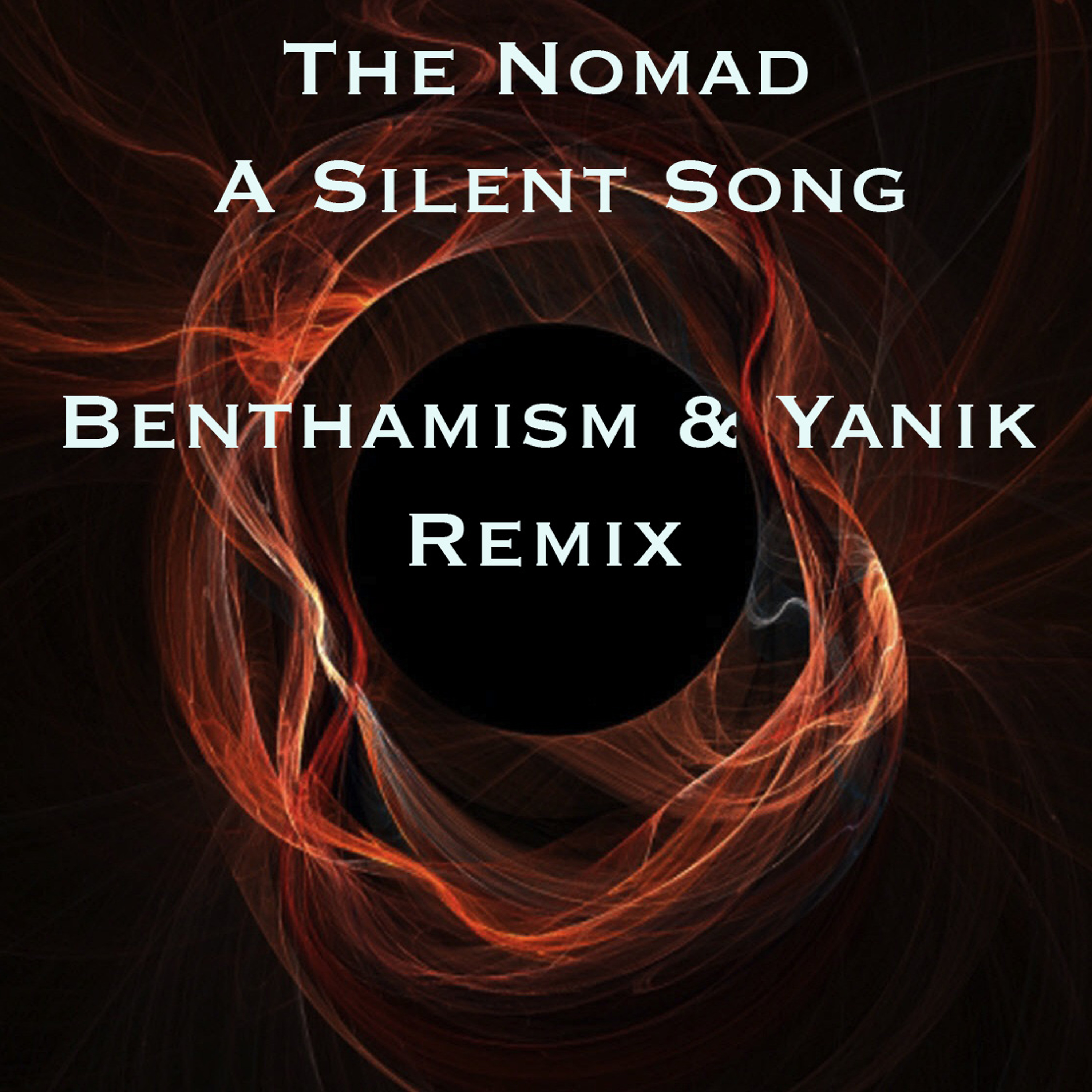 The Nomad - A Silent Song (Benthamism & Yanik Remix) episode artwork