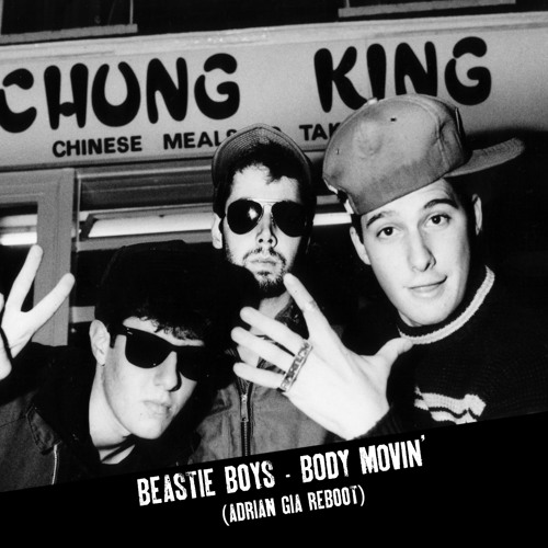 Body Movin' (Adrian Gia Reboot) - Beastie Boys
