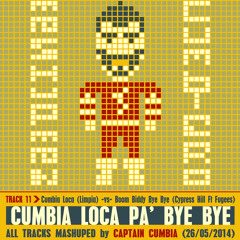 CUMBIA LOCA PA' BYE BYE [Limpia -vs- Cypress Hill feat. Fugees]
