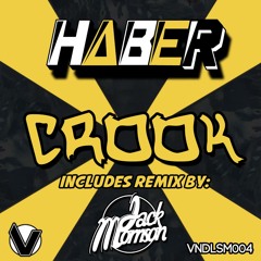 Haber - Crook (Jack Morrison Remix) [OUT NOW]