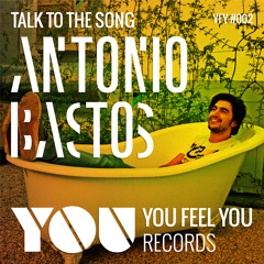 Antonio Bastos - Talk To The Song (Radio Edit)