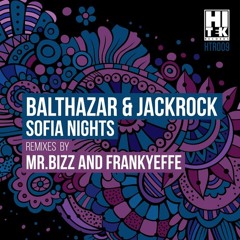 Balthazar & JackRock - Sofia Nights (Original Mix) [Hi Tek Records]