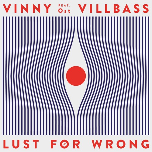 Vinny Villbass feat. Ost - Lust For Wrong (Original Mix)