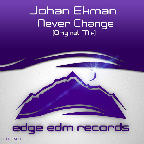 Johan Ekman - Never Change (Original Mix) [OUT NOW!]