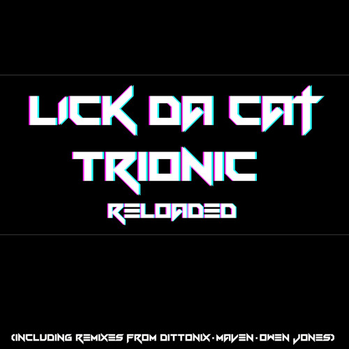 Lick Da Cat - Trionic (Dittonix Remix)