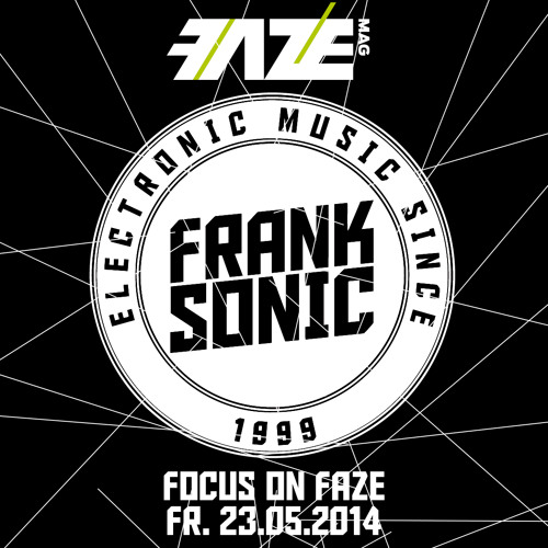 23.05.2014 - Frank Sonic @ Focus On Faze