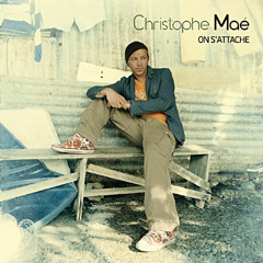 Christophe Mae- On s'attache.