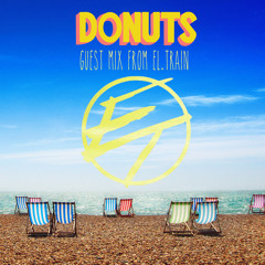 El Train Guest Mix For Donuts