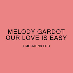 Melody Gardot - Our Love Is Easy (Timo Jahns Secret Edit)