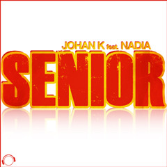 JohanK feat Nadia - Senior (Club Mix) sc