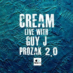 Cream -  Live with Guy J (Prozak 2.0) 17.01.2014