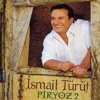 İsmail Türüt Anasini Satayim Mp3