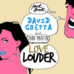 David Guetta Feat. John Martin - Love Louder (Best Quality)