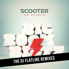 Scooter feat. Wiz Khalifa - Bigroom Blitz (DJ Flatline's Bouncy Blitz)