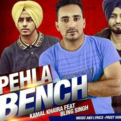 Kamal Kharia - Phela Bench Ft Bling Singh