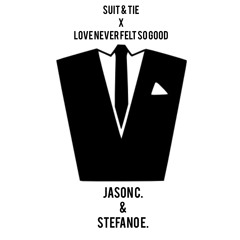 Suit & Tie x Love Never Felt So Good (Mash Up)