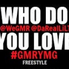Who Do You Love Remix #YMGGMR