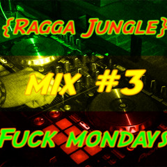 {RAGGA JUNGLE} FUCK MONDAYS GREEN VIRUS #3