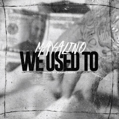 We Used To (Prod. DJ Space City)