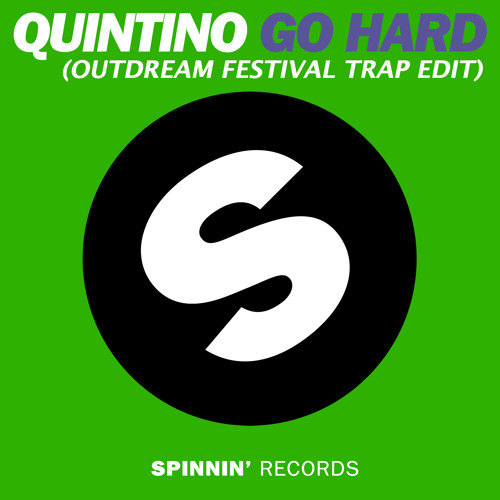 Quintino - Go Hard (Outdream Festival Trap Edit)