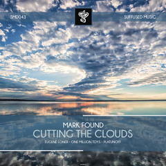 SMD043 Mark Found - Cutting the Clouds EP [Suffused Music]