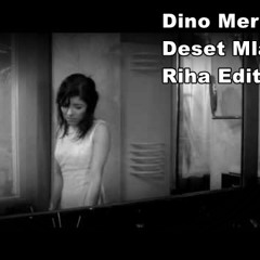 Dino Merlin - Deset Mlađa (Riha Edit)