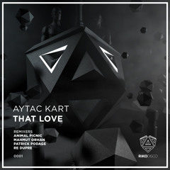 Aytac Kart - That Love