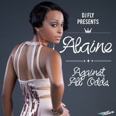 Dj Fly x Alaine - Against All Odds