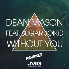 Dean Mason - Without You (Basic Physics Remix) (Preview)
