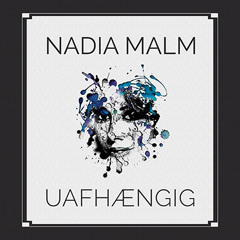 Nadia Malm - Uafhængig (Nerosound Remix)