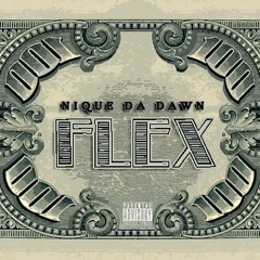 Flex - Nique Da Dawn