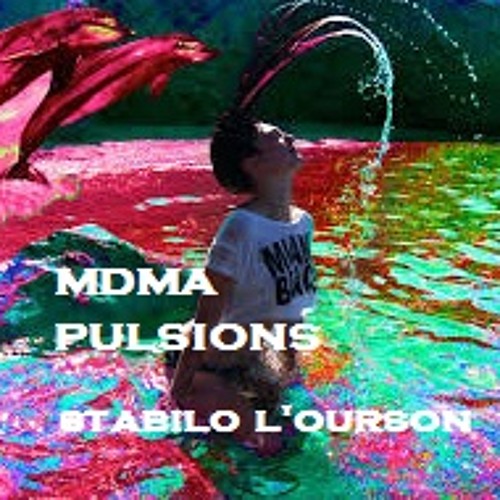 Mdma Pulsion - Stabilo l'ourson