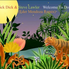 Thick Dick & Steve Lawler- Welcome To Do Ya (Eder Mendoza Remix) Free Download