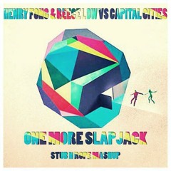 Henry Fong & Reece Low Vs Capital Cities - One More Slapjack (Stub N Rope Mashup)