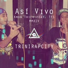 "Así Vivo_Kmon Trick feat. TFS "TriniRapCity"